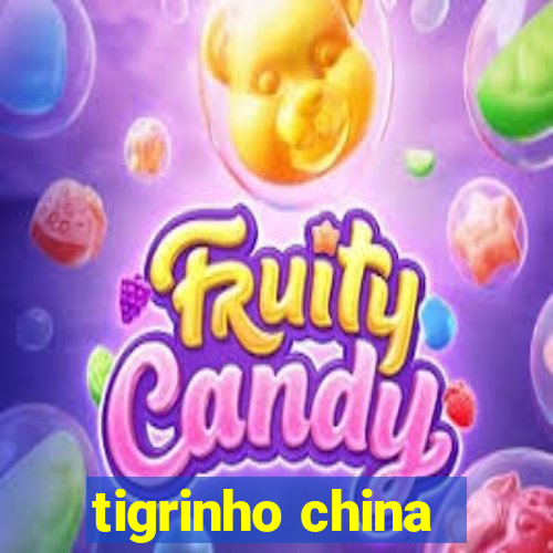 tigrinho china